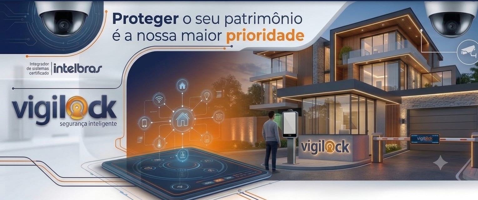 Vigilock — Proteger o seu patrimônio é a nossa maior prioridade. Integrador de sistemas certificado Intelbras.